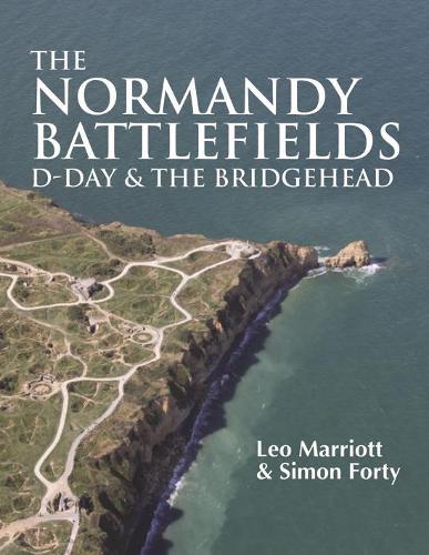 Паперова книга «The Normandy Battlefields: D-Day & the Bridgehead», авторів Лео Маріотт, Саймон Форті - фото №1
