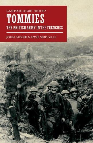 Бумажная книга «Tommies: The British Army in the Trenches», авторов Джон Сэдлер, Рози Сердивилль - фото №1