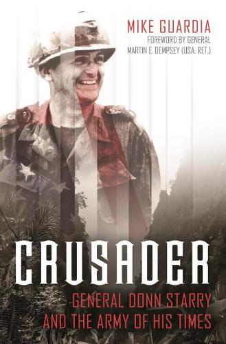 Бумажная книга «Crusader: General Donn Starry and the Army of His Times», автор Майк Гардиа - фото №1
