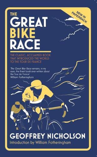 Бумажная книга «The Great Bike Race: The Classic, Acclaimed Book That Introduced the World to the Tour De France», автор Джеффри Николсон - фото №1