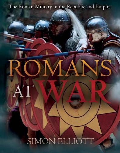 Паперова книга «Romans at War: The Roman Military in the Republic and Empire», автор Саймон Елліотт - фото №1