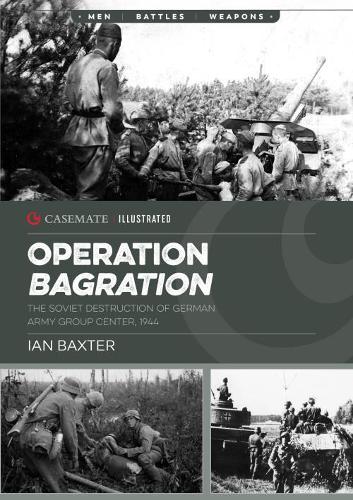 Паперова книга «Operation Bagration: The Soviet Destruction of German Army Group Center, 1944», автор Ієн Бакстер - фото №1