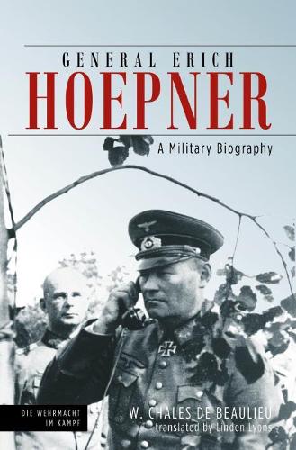Паперова книга «General Erich Hoepner: Portrait of a Panzer Commander», авторів Лінден Лайонс, В. Шале де Больє - фото №1