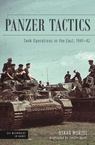 Паперова книга «Panzer Tactics: Tank Operations in the East, 1941-42», авторів Лінден Лайонс, Оскар Мюнцель - фото №1
