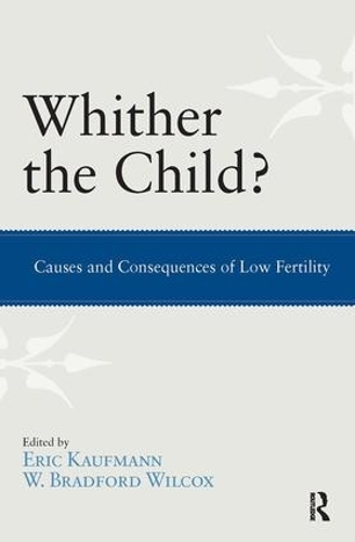 Бумажная книга «Whither the Child?: Causes and Consequences of Low Fertility», автор У. Брэдфорд Уилкокс - фото №1