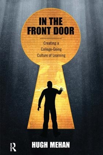 Паперова книга «In the Front Door: Creating a College-Going Culture of Learning», автор Х'ю Механ - фото №1