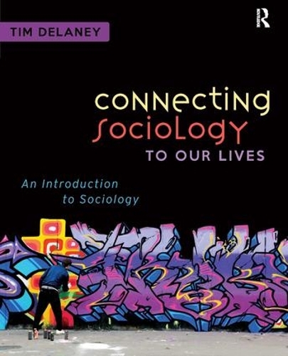 Бумажная книга «Connecting Sociology to Our Lives: An Introduction to Sociology», автор Тим Дилейни - фото №1