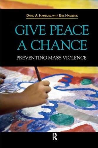 Бумажная книга «Give Peace a Chance: Preventing Mass Violence», авторов Дэвид А. Гамбург, Эрик Гамбург - фото №1