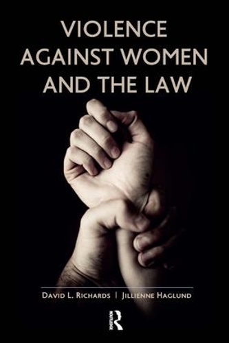 Бумажная книга «Violence Against Women and the Law», авторов Дэвид Л. Ричардс, Джиллиан Хаглунд - фото №1