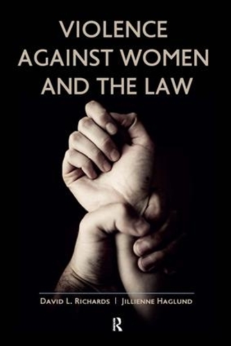 Паперова книга «Violence Against Women and the Law», авторів Девід Л. Річардс, Джиллієн Хаґлунд - фото №1