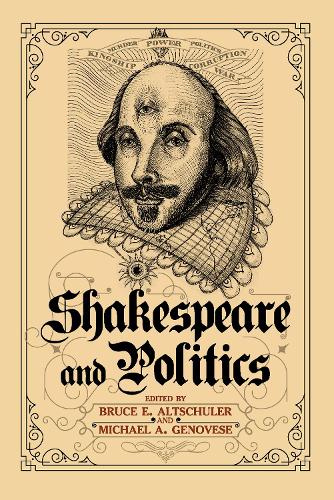 Бумажная книга «Shakespeare and Politics: What a Sixteenth-Century Playwright Can Tell Us about Twenty-First-Century Politics», автор Брюс Э. Альтшулер - фото №1