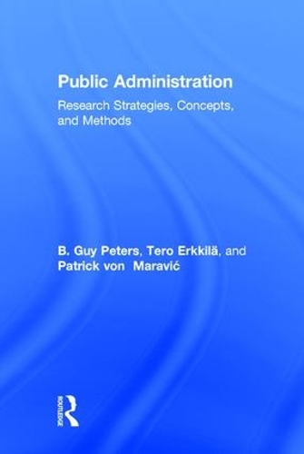 Паперова книга «Public Administration: Research Strategies, Concepts, and Methods», авторів Б Гай Пітерс, Патрік фон Маравіч, Теро Ерккіля - фото №1