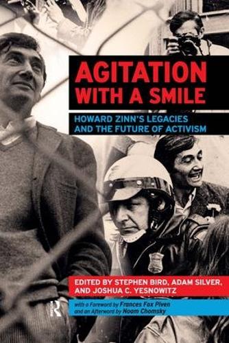 Бумажная книга «Agitation with a Smile: Howard Zinn's Legacies and the Future of Activism», авторов Адам Сильвер, Джошуа Йесновиц, Стивен Бёрд - фото №1