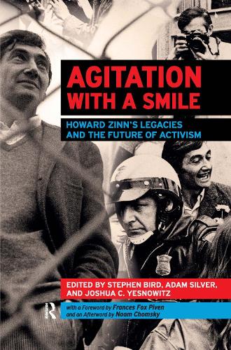 Бумажная книга «Agitation with a Smile: Howard Zinn's Legacies and the Future of Activism», авторов Адам Сильвер, Джошуа Йесновиц, Стивен Бёрд - фото №1