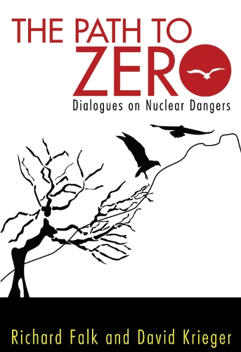 Паперова книга «Path to Zero: Dialogues on Nuclear Dangers», авторів Девід Крігер, Річард А. Фолк - фото №1