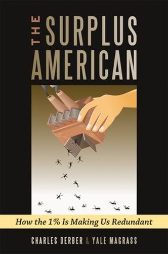 Бумажная книга «Surplus American: How the 1% is Making Us Redundant», автор Йель Р. Маграсс - фото №1