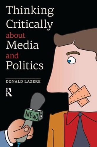Бумажная книга «Thinking Critically about Media and Politics», автор Дональд Лазере - фото №1