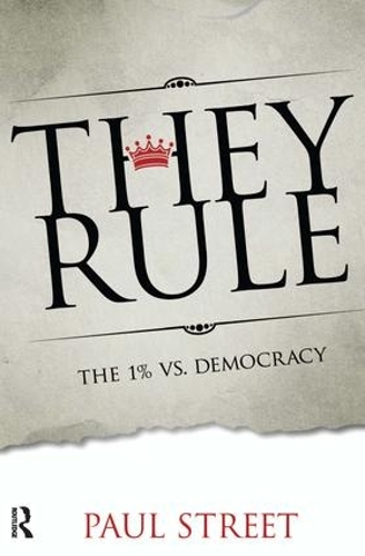 Паперова книга «They Rule: The 1% vs. Democracy», автор Пол Стріт - фото №1