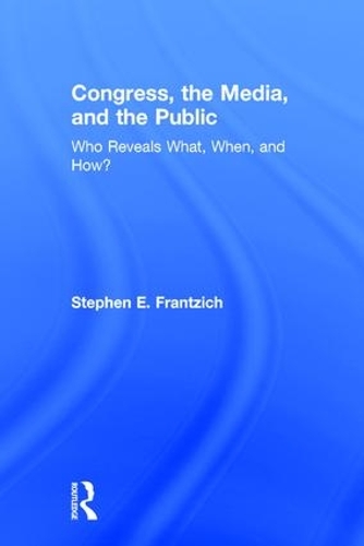 Бумажная книга «Congress, the Media, and the Public: Who Reveals What, When, and How?», автор Стивен Францих - фото №1