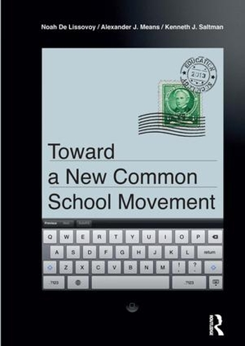 Бумажная книга «Toward a New Common School Movement», авторов Александр Дж Минс, Кеннет Дж. Солтман, Ноа де Лиссовой - фото №1