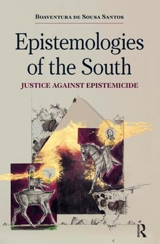 Паперова книга «Epistemologies of the South: Justice Against Epistemicide», автор Боавентура де Суза Сантуш - фото №1