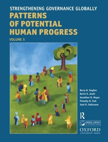 Бумажная книга «Strengthening Governance Globally: Forecasting the Next 50 Years», авторов Барри Б. Хьюз, Девин К. Джоши, Джонатан Д. Мойер, Хосе Роберто Солорсано, Тимоти Д. Сиск - фото №1