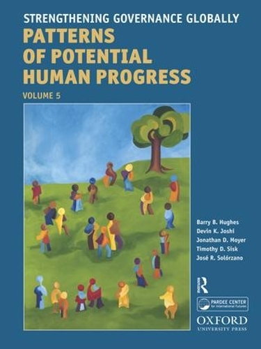 Бумажная книга «Strengthening Governance Globally: Forecasting the Next 50 Years», авторов Барри Б. Хьюз, Девин К. Джоши, Джонатан Д. Мойер, Хосе Роберто Солорсано, Тимоти Д. Сиск - фото №1