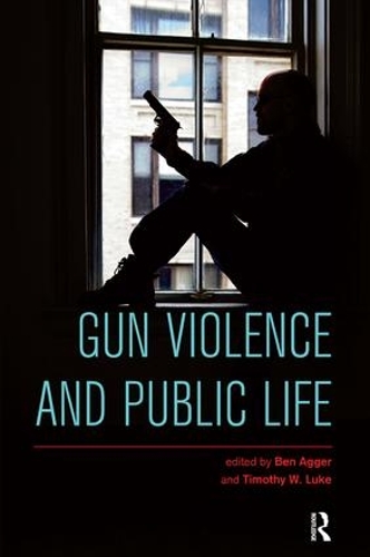 Бумажная книга «Gun Violence and Public Life», авторов Бен Аггер, Тимоти В. Люк - фото №1