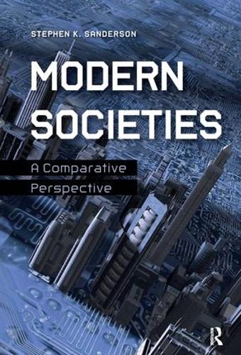 Бумажная книга «Modern Societies: A Comparative Perspective», автор Стивен К. Сандерсон - фото №1