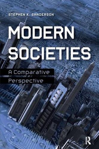 Бумажная книга «Modern Societies: A Comparative Perspective», автор Стивен К. Сандерсон - фото №1