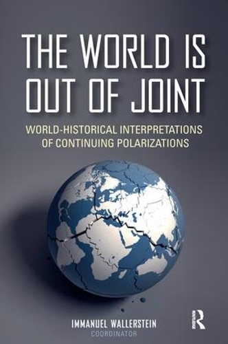 Бумажная книга «The World is Out of Joint: World-Historical Interpretations of Continuing Polarizations» - фото №1