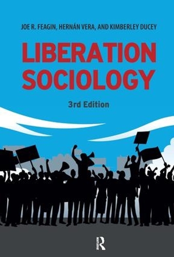 Бумажная книга «Liberation Sociology», авторов Эрнан Вера, Джо Р. Фейгин, Кимберли Дьюси - фото №1