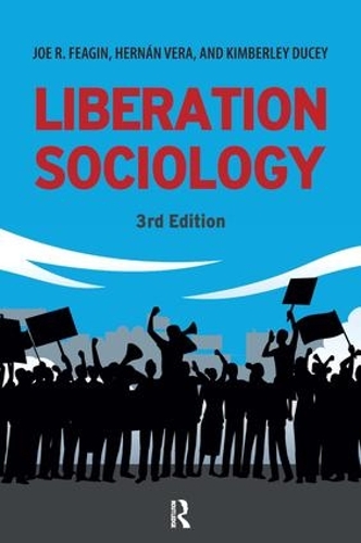 Бумажная книга «Liberation Sociology», авторов Эрнан Вера, Джо Р. Фейгин, Кимберли Дьюси - фото №1