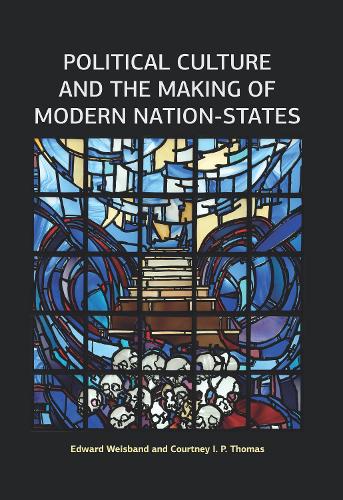Бумажная книга «Political Culture and the Making of Modern Nation-States», авторов Кортни И. П. Томас, Эдвард Вайсбанд - фото №1