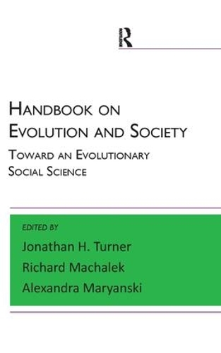 Бумажная книга «Handbook on Evolution and Society: Toward an Evolutionary Social Science», авторов Александра Марьянски, Джонатан Х. Тернер, Ричард Махалек - фото №1