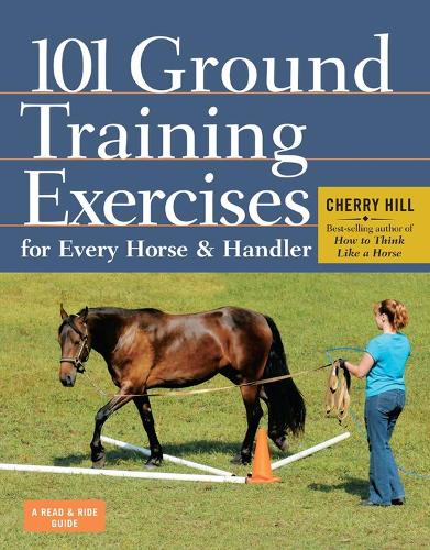 Бумажная книга «101 Ground Training Exercises for Every Horse & Handler», автор Черри Хилл - фото №1