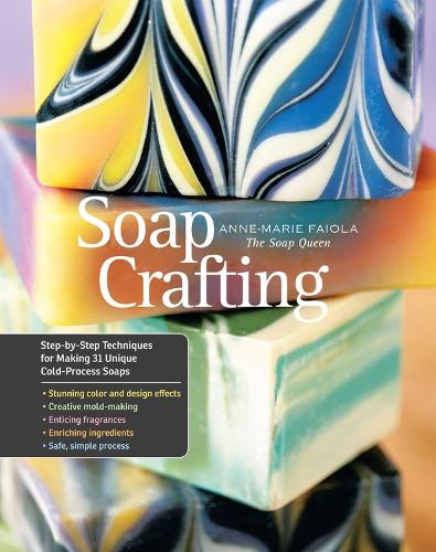 [object Object] «Soap Crafting: Step-by-Step Techniques for Making 31 Unique Cold-Process Soaps», автор Анна-Мария Файола - фото №1