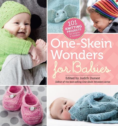 Бумажная книга «One-Skein Wonders® for Babies: 101 Knitting Projects for Infants & Toddlers», автор Джудит Дюрант - фото №1