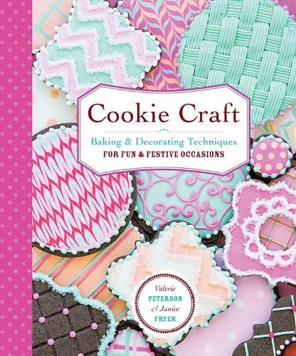 Бумажная книга «Cookie Craft: From Baking to Luster Dust, Designs and Techniques for Creative Cookie Occasions», авторов Дженис Фрайер, Валери Петерсон - фото №1