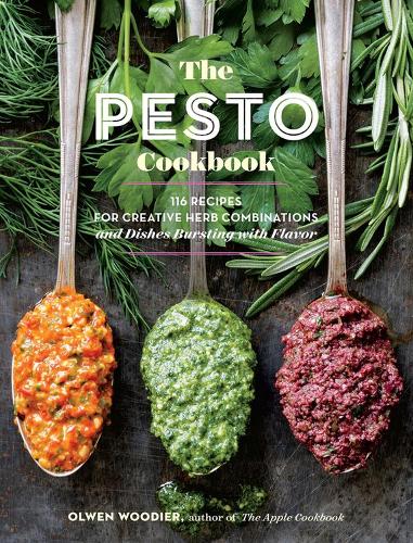 Бумажная книга «The Pesto Cookbook: 116 Recipes for Creative Herb Combinations and Dishes Bursting with Flavor», автор Олвен Вудиер - фото №1