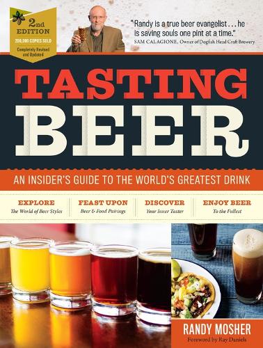 [object Object] «Tasting Beer, 2nd Edition: An Insider's Guide to the World's Greatest Drink», авторов Рэнди Мошер, Рэй Дэниелс - фото №1