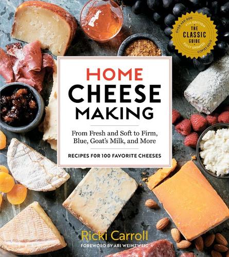 Бумажная книга «Home Cheese Making, 4th Edition: From Fresh and Soft to Firm, Blue, Goat’s Milk, and More; Recipes for 100 Favorite Cheeses», автор Рикки Кэрролл - фото №1