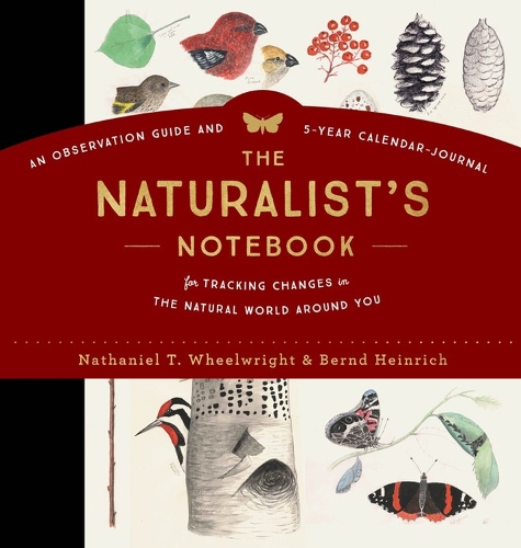 Паперова книга «The Naturalist's Notebook: An Observation Guide and 5-Year Calendar-Journal for Tracking Changes in the Natural World around You», авторів Бернд Генріх, Натаніель Т. Вілрайт - фото №1