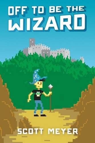 Бумажная книга «Off to Be the Wizard», автор Скотт Мейер - фото №1