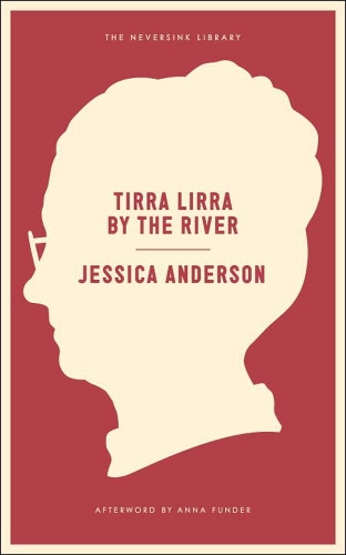 Бумажная книга «Tirra Lirra By The River: A Novel», автор Джессика Андерсон - фото №1