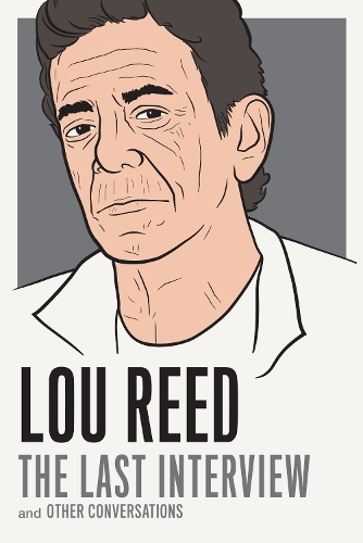 Паперова книга «Lou Reed: The Last Interview: and Other Conversations», автор Лу Рід - фото №1