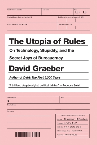 Бумажная книга «The Utopia Of Rules: On Technology, Stupidity, and the Secret Joys of Bureaucracy», автор Дэвид Гребер - фото №1