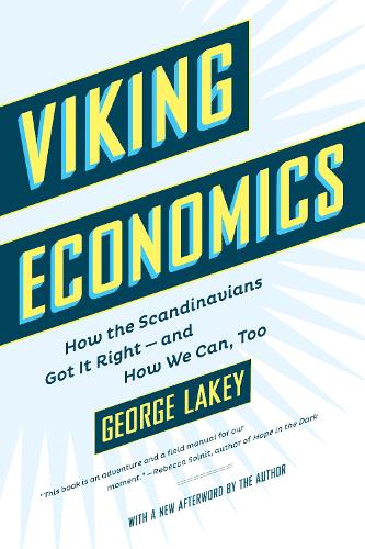 Бумажная книга «Viking Economics: How the Scandinavians Got It Right - and How We Can, Too», автор Джордж Лэйки - фото №1