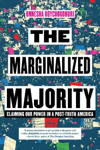Бумажная книга «The Marginalized Majority: Claiming Our Power in Post-Truth America», автор Оннеша Ройчудхури - фото №1
