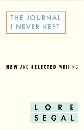Паперова книга «The Journal I Did Not Keep: New and Selected Writing», автор Лор Сігал - фото №1